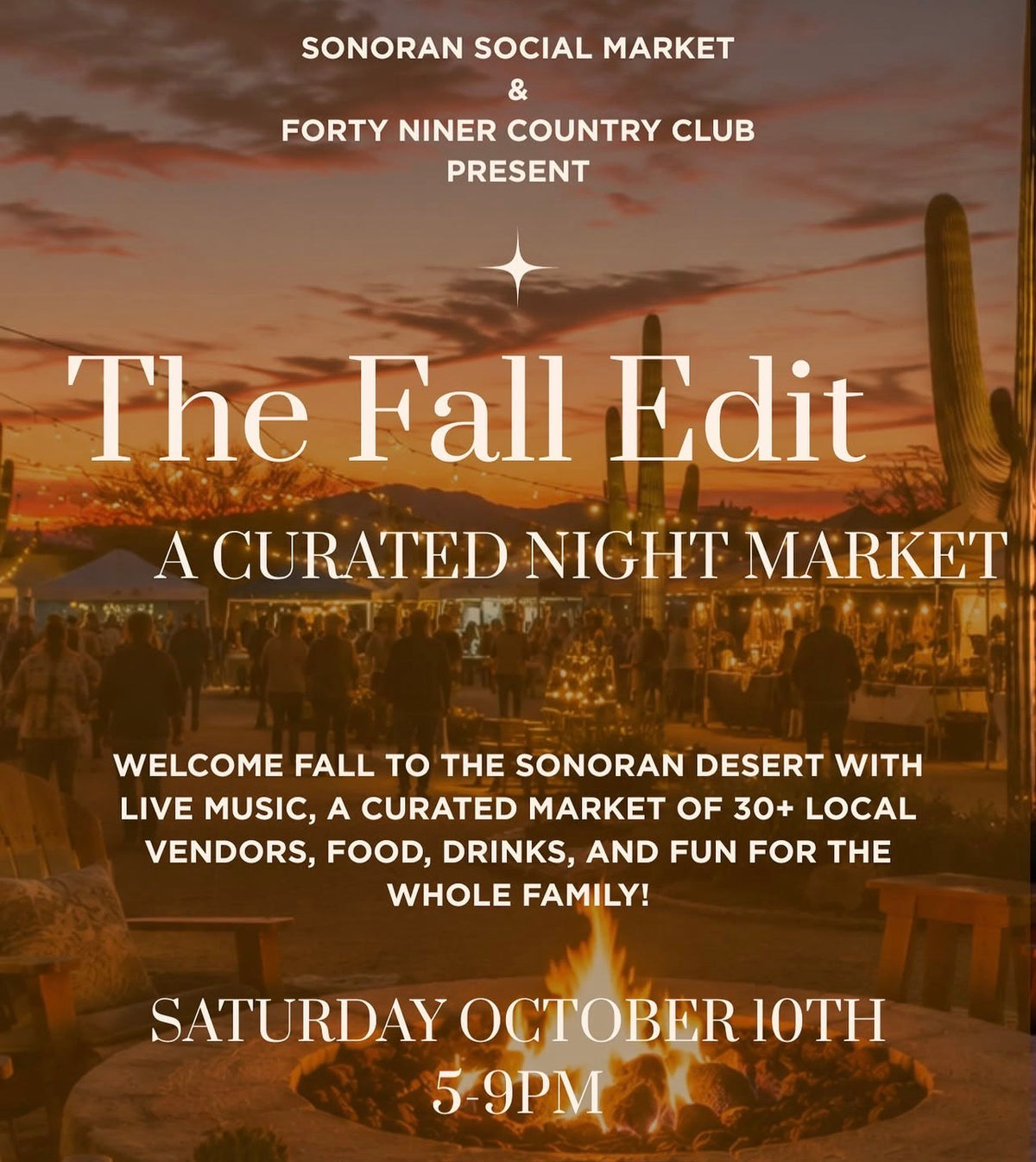Promotional graphic for 'The Fall Edit' at Sonoran Social Market & Forty Niner Country Club, featuring a desert sunset scene with cacti, a fire pit in the foreground, and large white text announcing a curated night market on Saturday, October 10th, 5-9 PM.