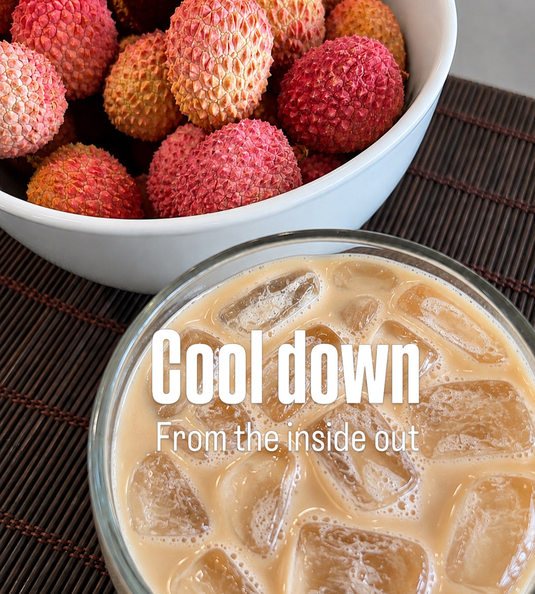 image shows brewed and prepared iced lychee tea from tea & hammock alongside a bowl of fresh lychee text says cool down from the inside out